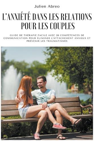 L'anxiété dans les relations pour les couples