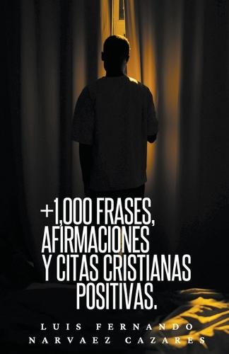 +1000 Frases, Afirmaciones y Citas Cristianas Positivas