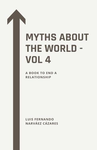 Myths About the World - Vol 4