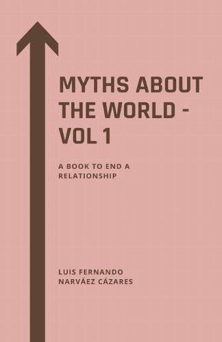 Myths About the World - Vol 1