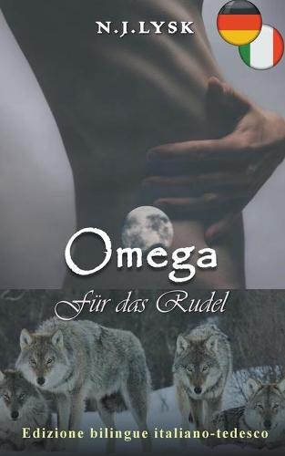 Omega fur das Rudel & Un Omega per il Branco