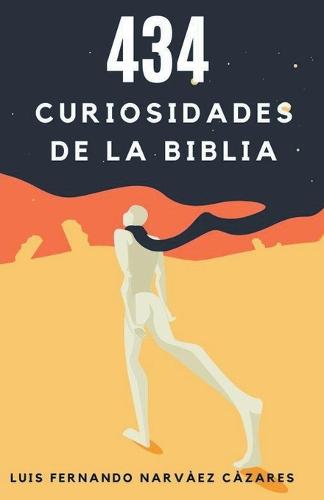 434 Curiosidades de La Biblia