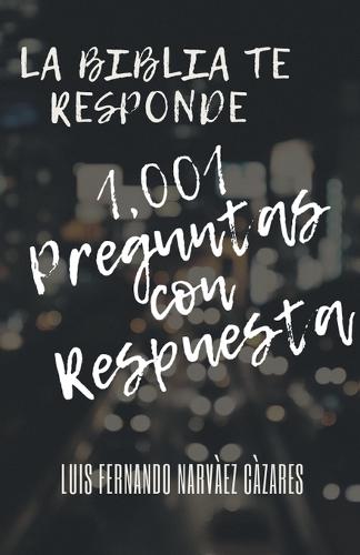 1001 Preguntas con Respuesta - La Biblia te responde
