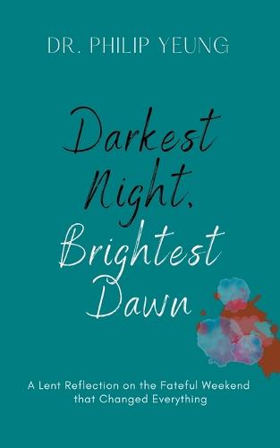 Darkest Night, Brightest Dawn