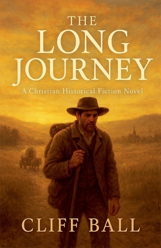 The Long Journey - Christian Historical Fiction