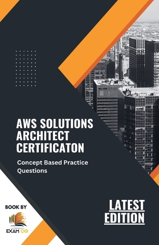 Concept Based Practice Questions for AWS Solutions Architect Certification Latest Edition 2026