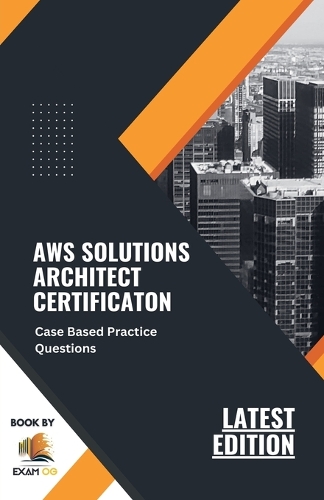AWS Solutions Architect Certification Case Based Practice Questions Latest Edition 2026