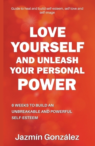 Love Yourself and Unleash Your Personal Power