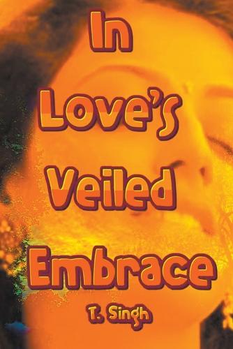 In Love's Veiled Embrace