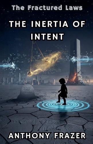 The Inertia of Intent