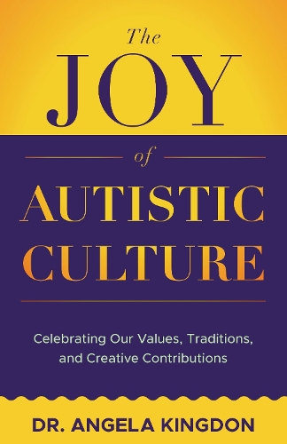 The Joy of Autistic Culture