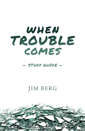 When Trouble Comes Study Guide