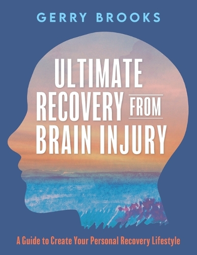 Ultimate Recovery From Brain Injury