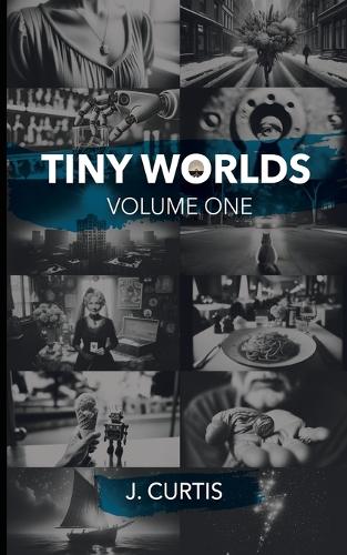 Tiny Worlds Volume One