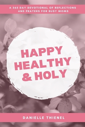 Happy Healthy & Holy