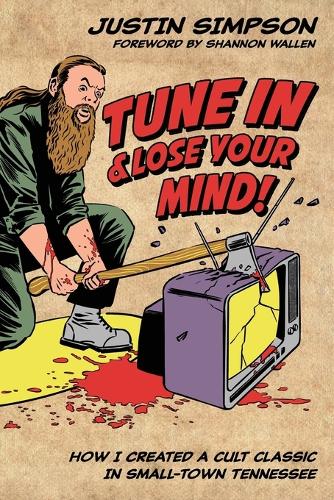 Tune in and Lose Your Mind!