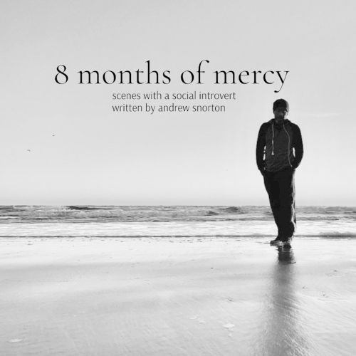 8 months of mercy