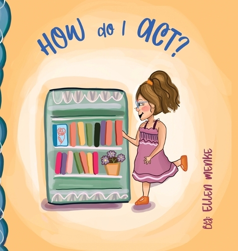 How do I Act?