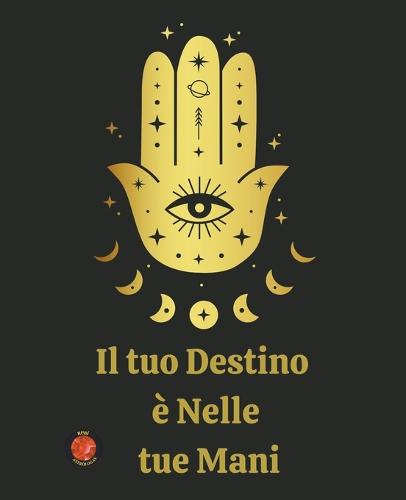 Il tuo Destino è Nelle tue Mani