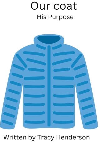 Our Coat. His Purpose