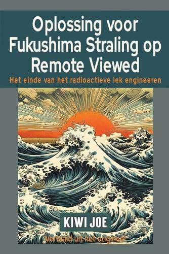 Oplossing voor Fukushima Straling op Remote Viewed