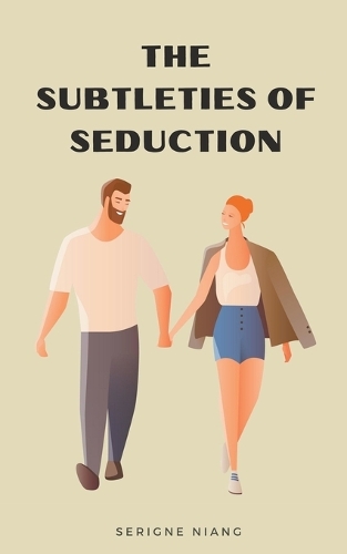 The Subtleties of Seduction