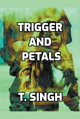 Trigger and Petals