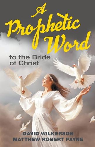 A Prophetic Word to the Bride of Christ