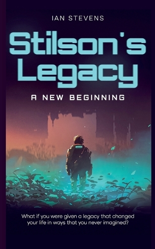 Stilson's Legacy - A New Beginning