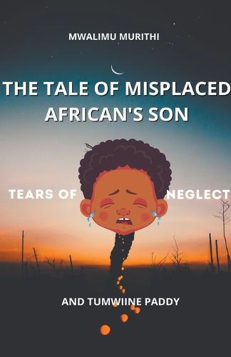 The Tale of Displaced African's Son
