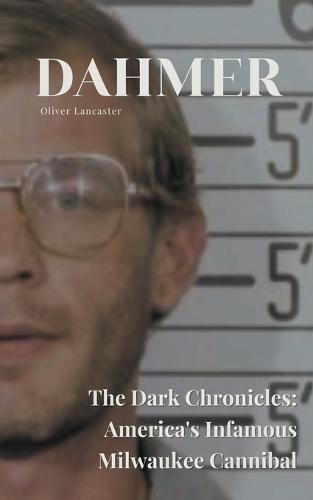 Dahmer The Dark Chronicles