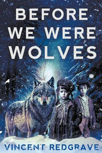 Before we Were Wolves
