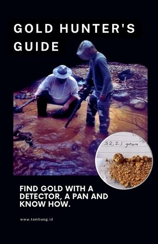 The Gold Hunter's Guide