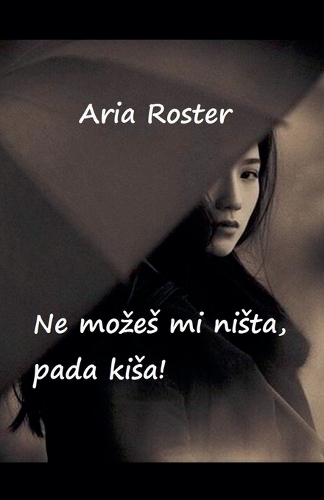 Ne mozes mi nista pada kisa