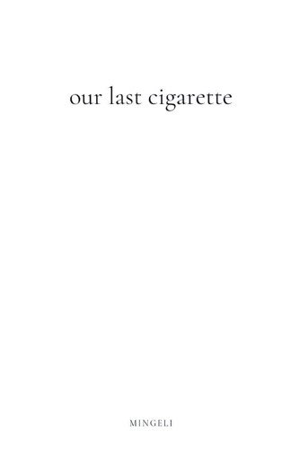 Our Last Cigarette