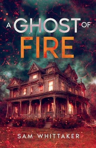 A Ghost of Fire