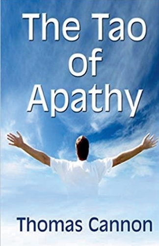 The Tao of Apathy