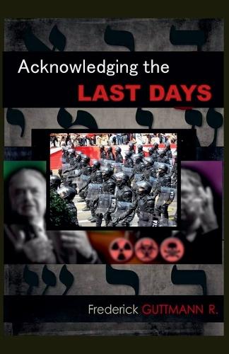 Acknowledging the Last Days