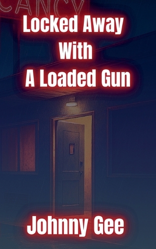 Locked Away With A Loaded Gun
