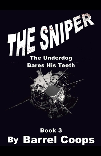 The Sniper - The Underdog Bares His Teeth