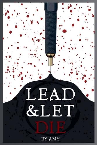 Lead and Let Die