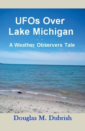 UFOs Over Lake Michigan - A Weather Observers Tale