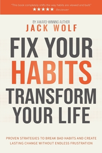 Fix Your Habits, Transform Your Life