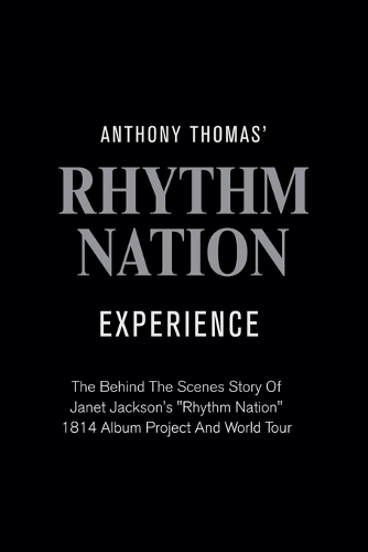 Anthony Thomas' "Rhythm Nation" Experience