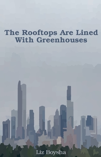 The Rooftops Are Lined With Greenhouses