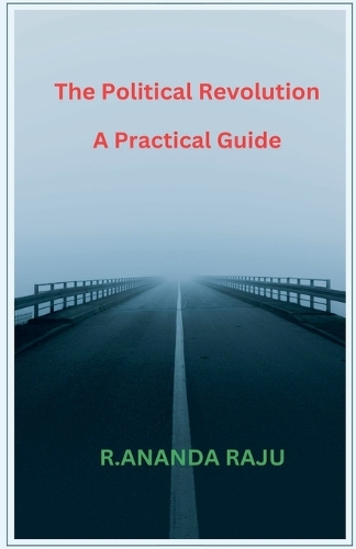The Political Revolution A Practical Guide