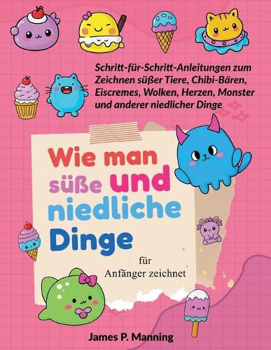 Wie man süße und niedliche Dinge für Anfänger zeichnet