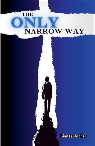 The Only Narrow Way