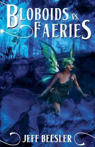 Bloboids Vs. Faeries