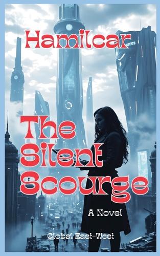 The Silent Scourge